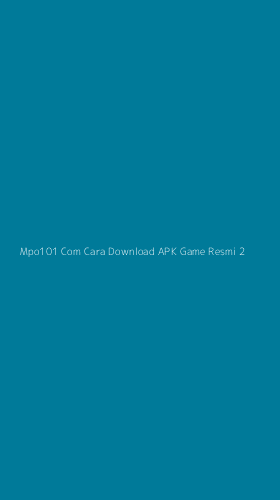 Tampilan Antarmuka Aplikasi Mpo101 Com Cara Download Apk Game Resmi - 2
