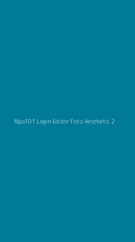 Tampilan Antarmuka Aplikasi Mpo101 Login Editor Foto Aesthetic - 2