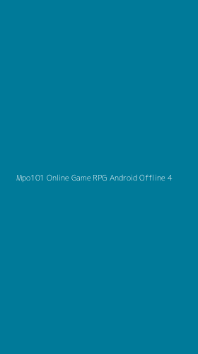 Tampilan Antarmuka Aplikasi Mpo101 Online Game Rpg Android Offline - 4