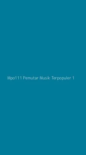 Tampilan Antarmuka Aplikasi Mpo111 Pemutar Musik Terpopuler - 1