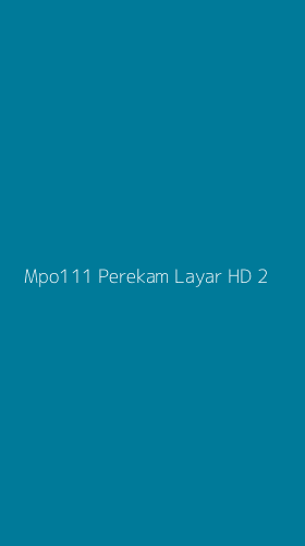 Tampilan Antarmuka Aplikasi Mpo111 Perekam Layar Hd - 2