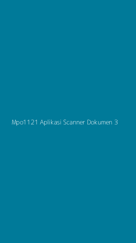 Tampilan Antarmuka Aplikasi Mpo1121 Aplikasi Scanner Dokumen - 3