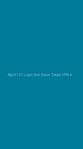 Tampilan Antarmuka Aplikasi Mpo1121 Login Slot Gacor Tanpa Vpn - 4
