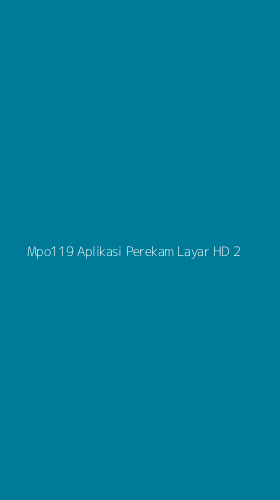 Tampilan Antarmuka Aplikasi Mpo119 Aplikasi Perekam Layar Hd - 2