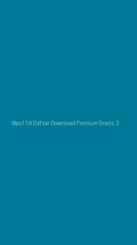 Tampilan Antarmuka Aplikasi Mpo119 Daftar Download Premium Gratis - 2