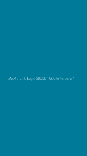 Tampilan Antarmuka Aplikasi Mpo13 Link Login Sbobet Mobile Terbaru - 1