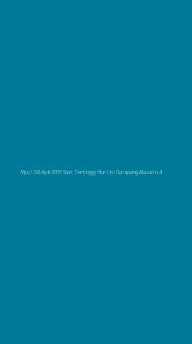 Tampilan Antarmuka Aplikasi Mpo138 Apk Rtp Slot Tertinggi Hari Ini Gampang Maxwin - 4