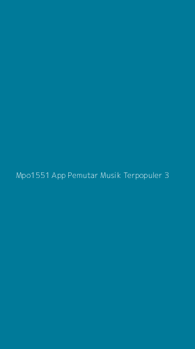 Tampilan Antarmuka Aplikasi Mpo1551 App Pemutar Musik Terpopuler - 3