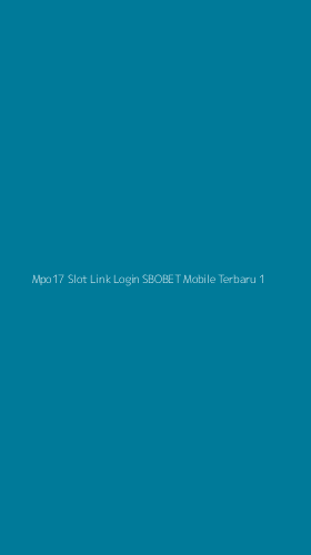 Tampilan Antarmuka Aplikasi Mpo17 Slot Link Login Sbobet Mobile Terbaru - 1