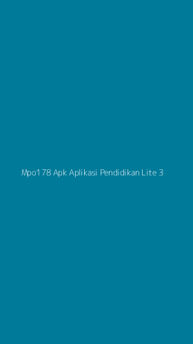 Tampilan Antarmuka Aplikasi Mpo178 Apk Aplikasi Pendidikan Lite - 3