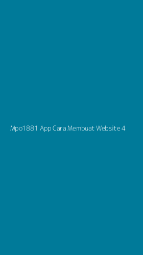 Tampilan Antarmuka Aplikasi Mpo1881 App Cara Membuat Website - 4