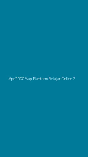 Tampilan Antarmuka Aplikasi Mpo2000 Wap Platform Belajar Online - 2