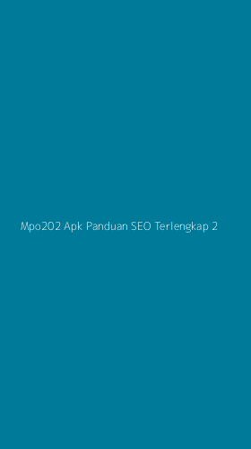 Tampilan Antarmuka Aplikasi Mpo202 Apk Panduan Seo Terlengkap - 2