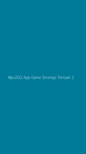 Tampilan Antarmuka Aplikasi Mpo202 App Game Strategi Terbaik - 2