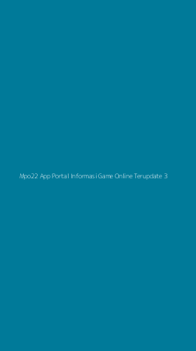 Tampilan Antarmuka Aplikasi Mpo22 App Portal Informasi Game Online Terupdate - 3
