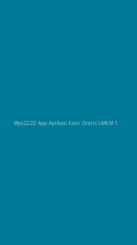 Tampilan Antarmuka Aplikasi Mpo2222 App Aplikasi Kasir Gratis Umkm - 1