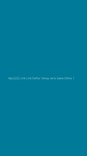 Tampilan Antarmuka Aplikasi Mpo2222 Link Link Daftar Semua Jenis Game Online - 1