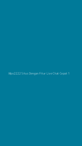 Tampilan Antarmuka Aplikasi Mpo2222 Situs Dengan Fitur Live Chat Cepat - 1