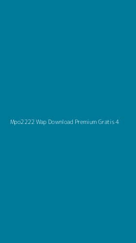 Tampilan Antarmuka Aplikasi Mpo2222 Wap Download Premium Gratis - 4
