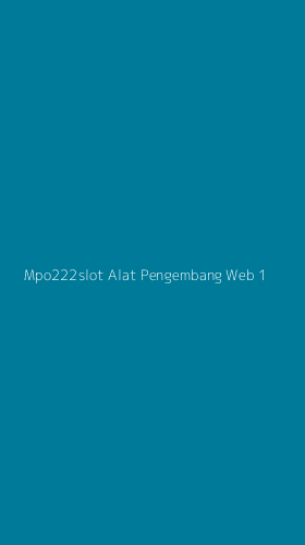 Tampilan Antarmuka Aplikasi Mpo222slot Alat Pengembang Web - 1