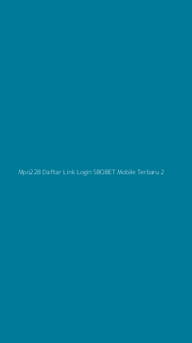 Tampilan Antarmuka Aplikasi Mpo228 Daftar Link Login Sbobet Mobile Terbaru - 2