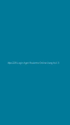 Tampilan Antarmuka Aplikasi Mpo228 Login Agen Roulette Online Uang Asli - 3
