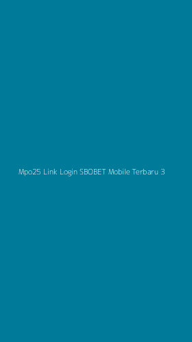 Tampilan Antarmuka Aplikasi Mpo25 Link Login Sbobet Mobile Terbaru - 3