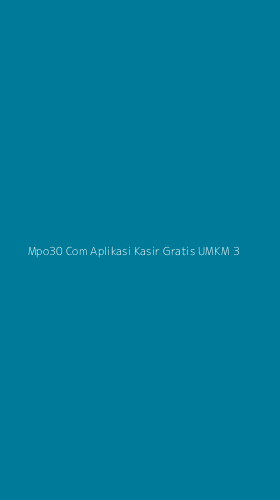 Tampilan Antarmuka Aplikasi Mpo30 Com Aplikasi Kasir Gratis Umkm - 3