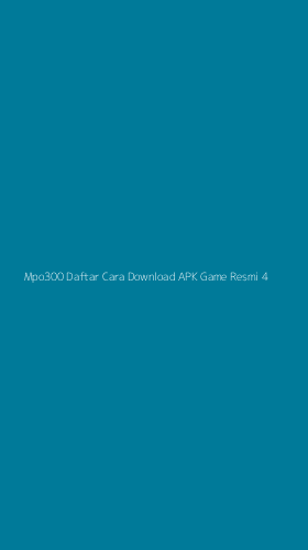 Tampilan Antarmuka Aplikasi Mpo300 Daftar Cara Download Apk Game Resmi - 4