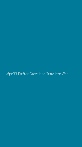 Tampilan Antarmuka Aplikasi Mpo33 Daftar Download Template Web - 4