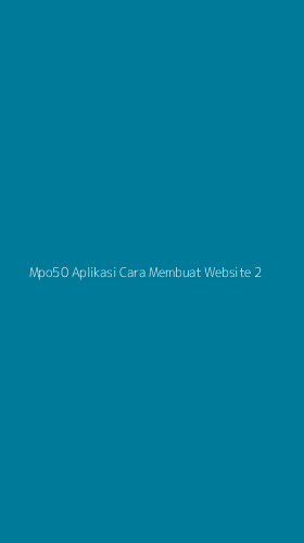 Tampilan Antarmuka Aplikasi Mpo50 Aplikasi Cara Membuat Website - 2