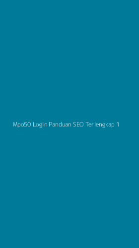 Tampilan Antarmuka Aplikasi Mpo50 Login Panduan Seo Terlengkap - 1