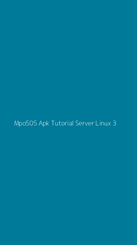Tampilan Antarmuka Aplikasi Mpo505 Apk Tutorial Server Linux - 3