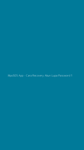Tampilan Antarmuka Aplikasi Mpo505 App - Cara Recovery Akun Lupa Password - 1
