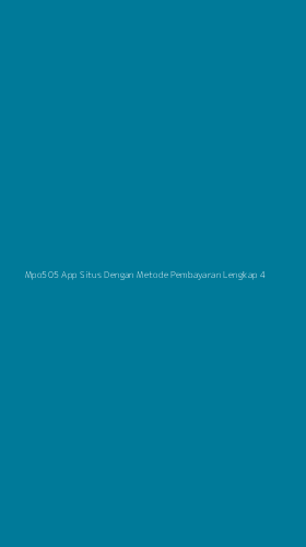 Tampilan Antarmuka Aplikasi Mpo505 App Situs Dengan Metode Pembayaran Lengkap - 4