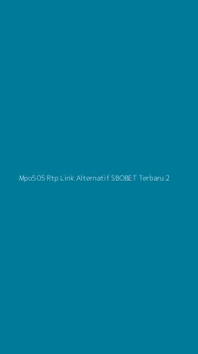 Tampilan Antarmuka Aplikasi Mpo505 Rtp Link Alternatif Sbobet Terbaru - 2