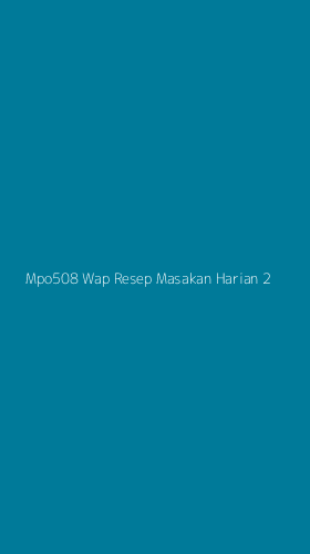 Tampilan Antarmuka Aplikasi Mpo508 Wap Resep Masakan Harian - 2