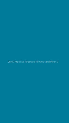 Tampilan Antarmuka Aplikasi Mpo60 Rtp Situs Terpercaya Pilihan Utama Player - 2