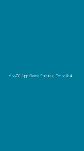 Tampilan Antarmuka Aplikasi Mpo70 App Game Strategi Terbaik - 4