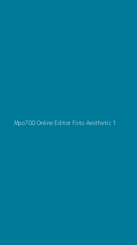 Tampilan Antarmuka Aplikasi Mpo700 Online Editor Foto Aesthetic - 1