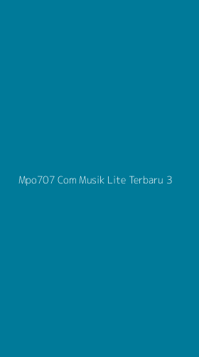 Tampilan Antarmuka Aplikasi Mpo707 Com Musik Lite Terbaru - 3