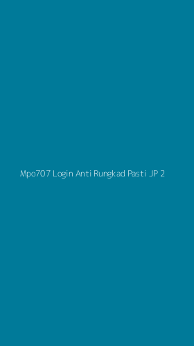 Tampilan Antarmuka Aplikasi Mpo707 Login Anti Rungkad Pasti Jp - 2