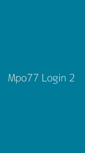 Tampilan Antarmuka Aplikasi Mpo77 Login - 2