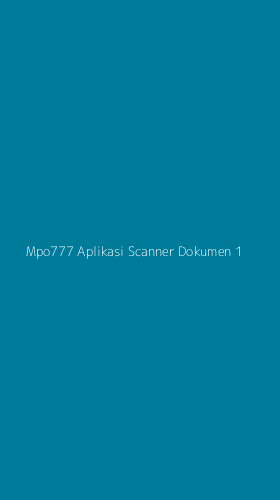 Tampilan Antarmuka Aplikasi Mpo777 Aplikasi Scanner Dokumen - 1