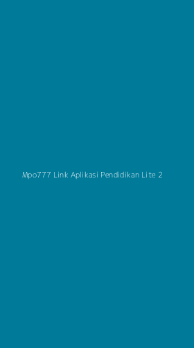 Tampilan Antarmuka Aplikasi Mpo777 Link Aplikasi Pendidikan Lite - 2