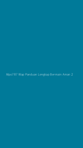 Tampilan Antarmuka Aplikasi Mpo787 Wap Panduan Lengkap Bermain Aman - 2