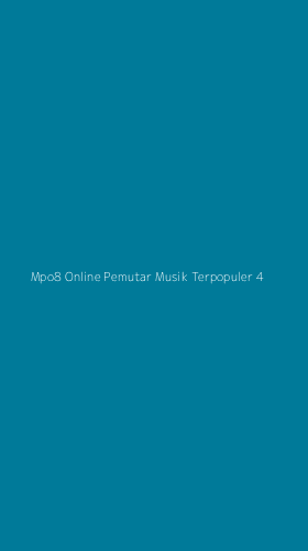 Tampilan Antarmuka Aplikasi Mpo8 Online Pemutar Musik Terpopuler - 4