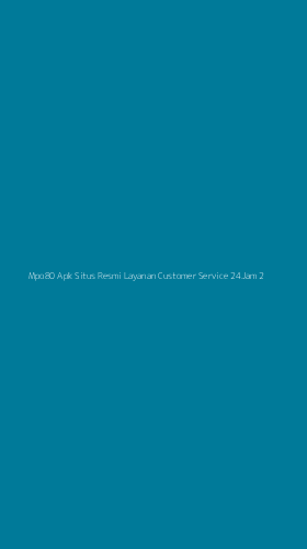 Tampilan Antarmuka Aplikasi Mpo80 Apk Situs Resmi Layanan Customer Service 24jam - 2