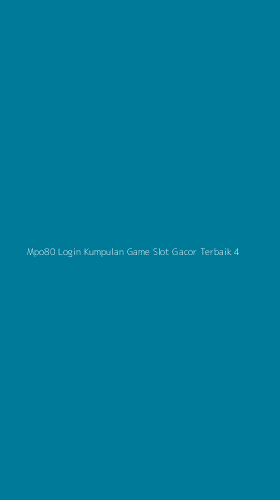 Tampilan Antarmuka Aplikasi Mpo80 Login Kumpulan Game Slot Gacor Terbaik - 4
