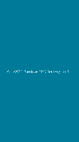 Tampilan Antarmuka Aplikasi Mpo8821 Panduan Seo Terlengkap - 3